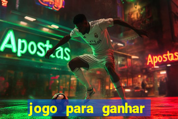 jogo para ganhar dinheiro gratuito